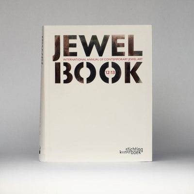 Jewel Book. International Annual of Contemporary Jewel Art 12|13